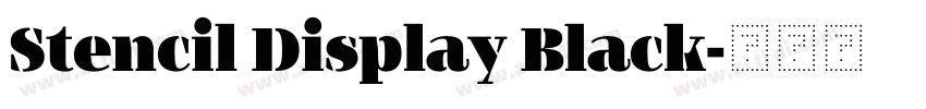 Stencil Display Black字体转换 Stencil Display Black字体转换